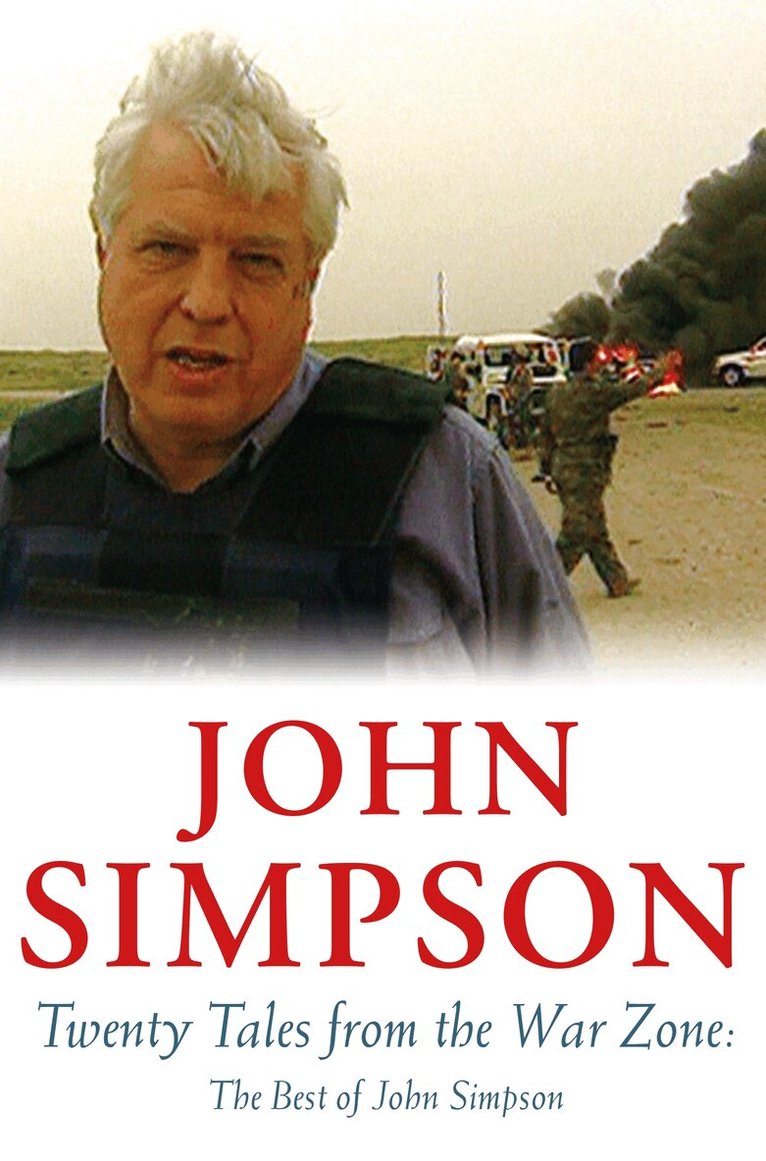 John Simpson - Twenty Tales from the War Zone, E-bok