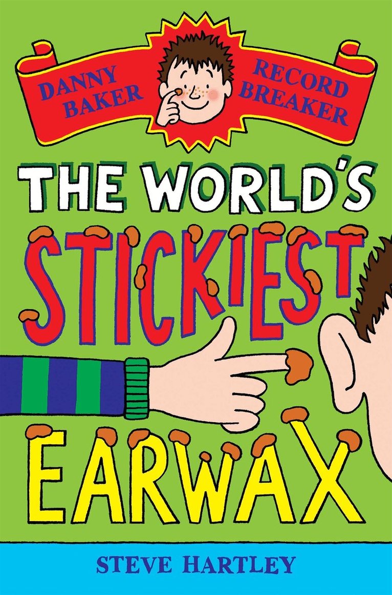 Steve Hartley - Danny Baker Record Breaker: The World's Stickiest Earwax, E-bok