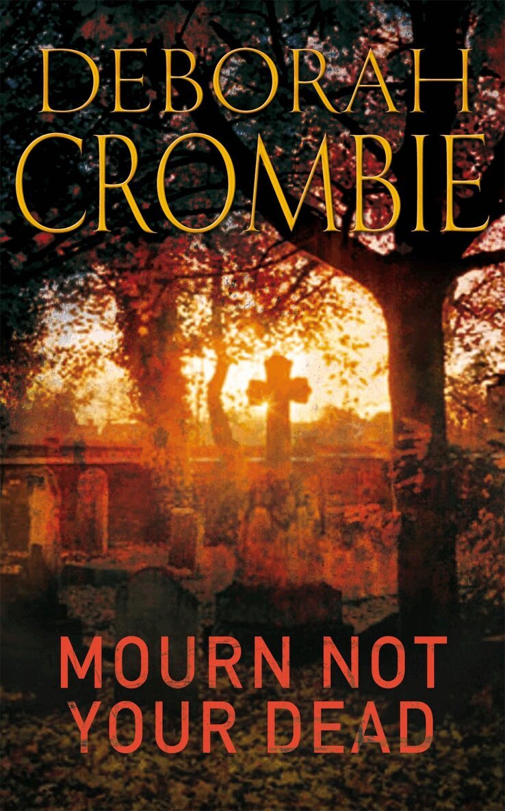Deborah Crombie - Mourn Not Your Dead, E-bok