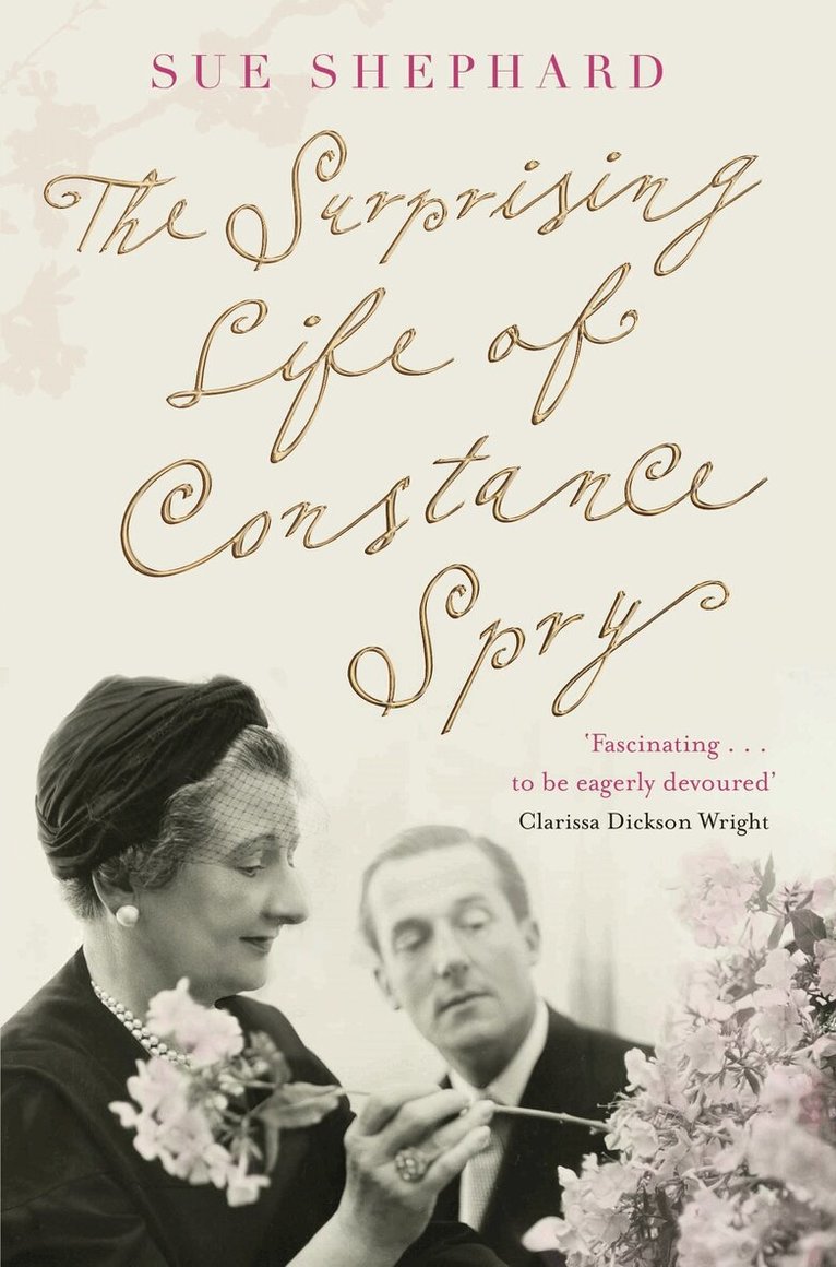 Sue Shephard - Surprising Life of Constance Spry, E-bok