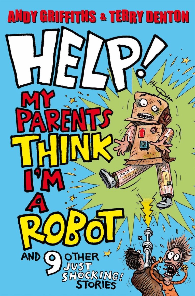 Andy Griffiths - Help! My Parents Think I'm a Robot, E-bok