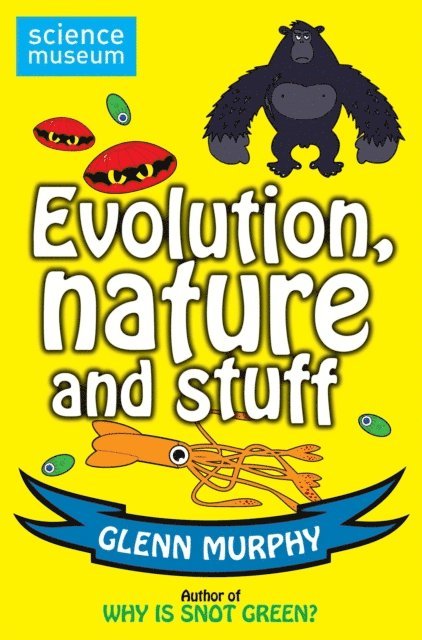 Glenn Murphy - Science: Sorted! Evolution, Nature and Stuff, E-bok
