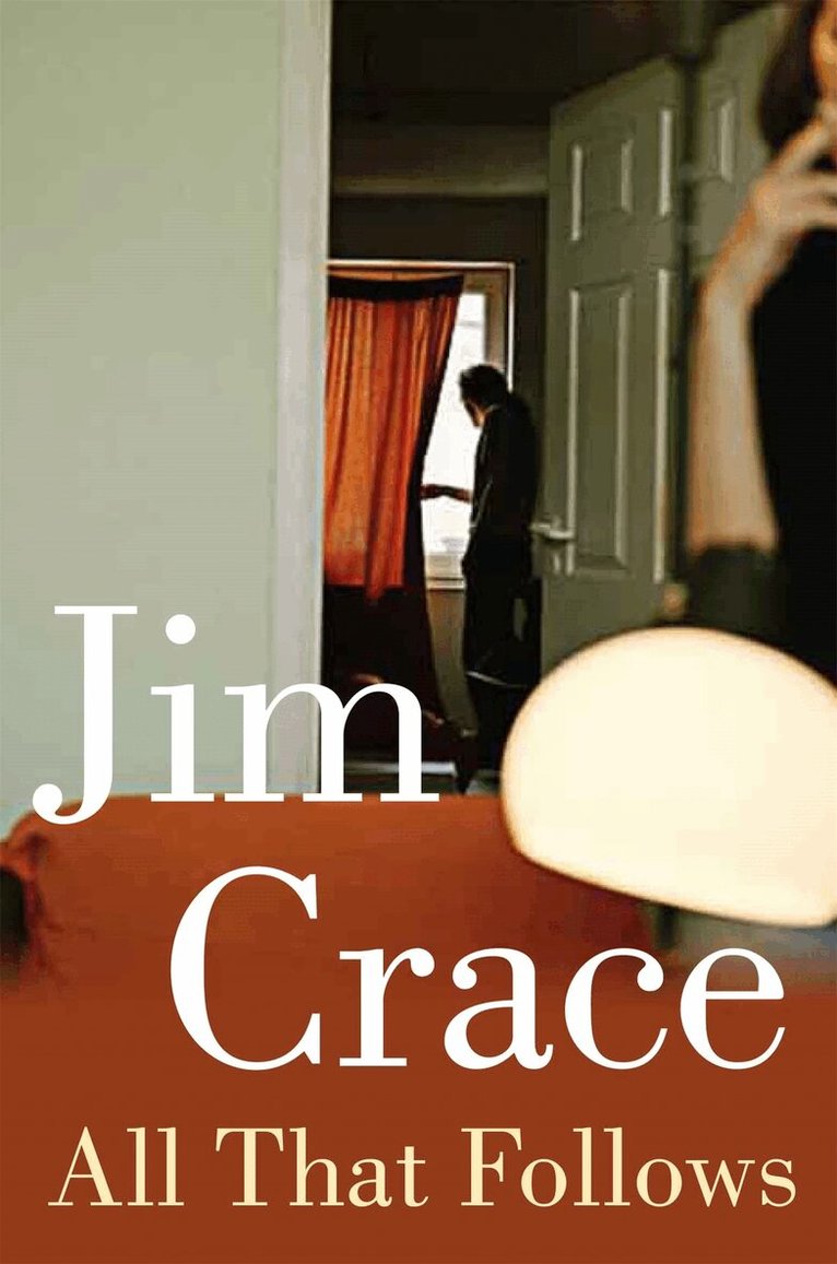 Jim Crace - All That Follows, E-bok