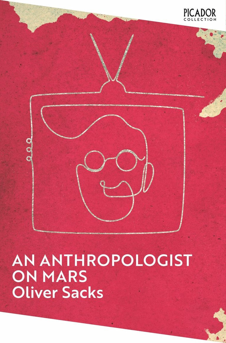 Oliver Sacks - Anthropologist on Mars, E-bok