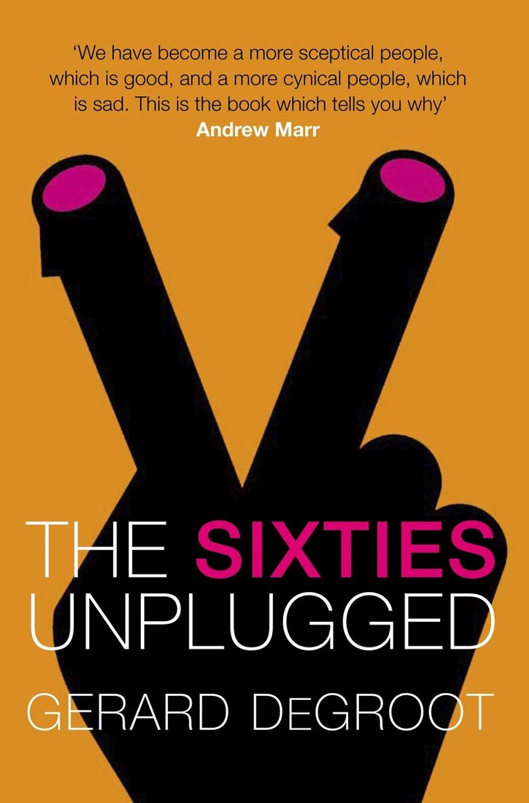 Gerard DeGroot - Sixties Unplugged, E-bok. Tillgänglighet: Lägg i varukorg