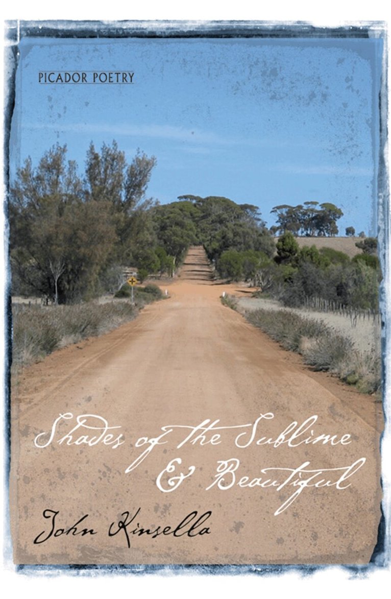John Kinsella - Shades of the Sublime & Beautiful, E-bok