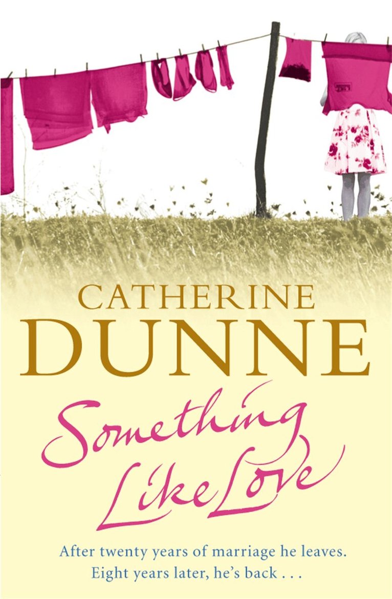 Catherine Dunne - Something Like Love, E-bok