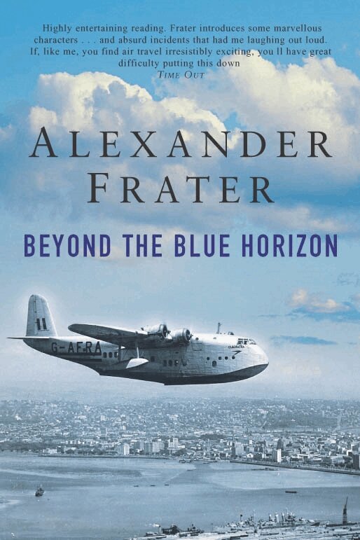 Alexander Frater - Beyond The Blue Horizon, E-bok