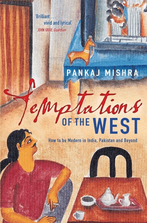 Pankaj Mishra - Temptations of the West, E-bok