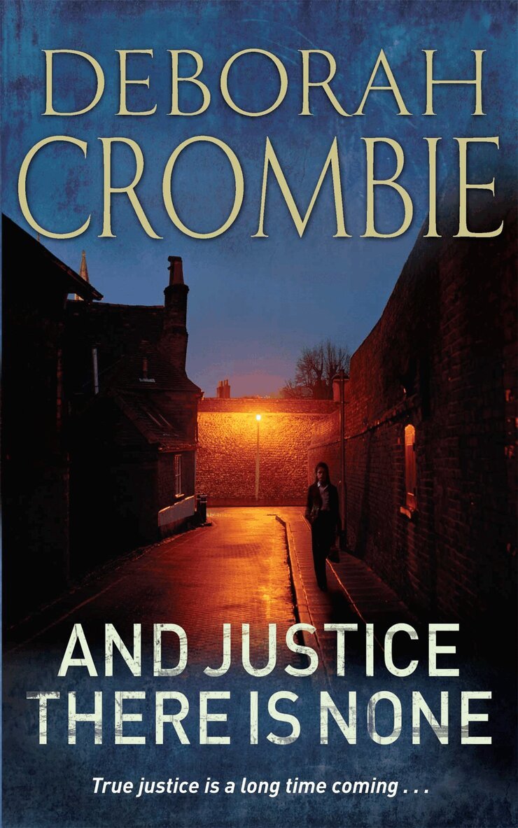 Deborah Crombie - And Justice There is None, E-bok
