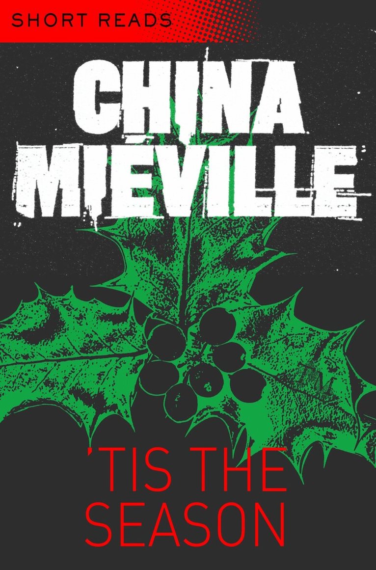 China Miéville - 'Tis the Season (Short Reads), E-bok