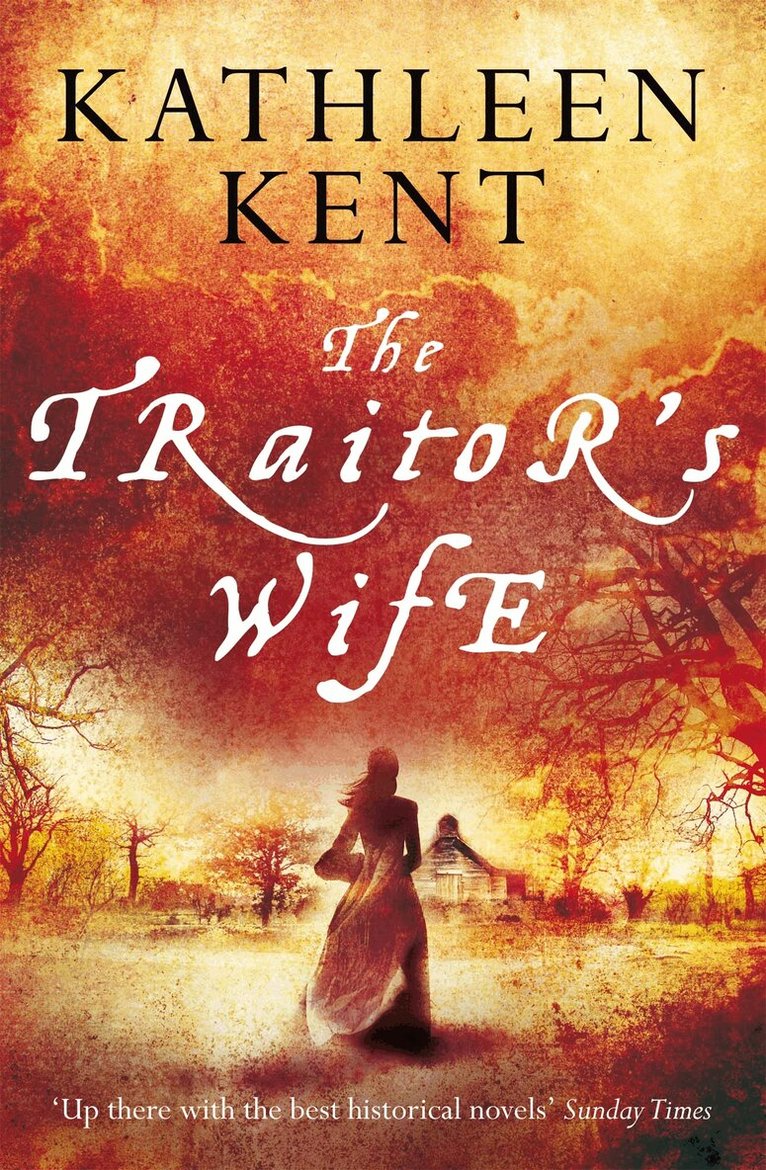 Kathleen Kent - Traitor's Wife, E-bok