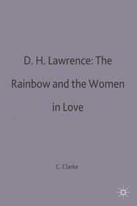 D.H.Lawrence: The Rainbow and Women in Love
