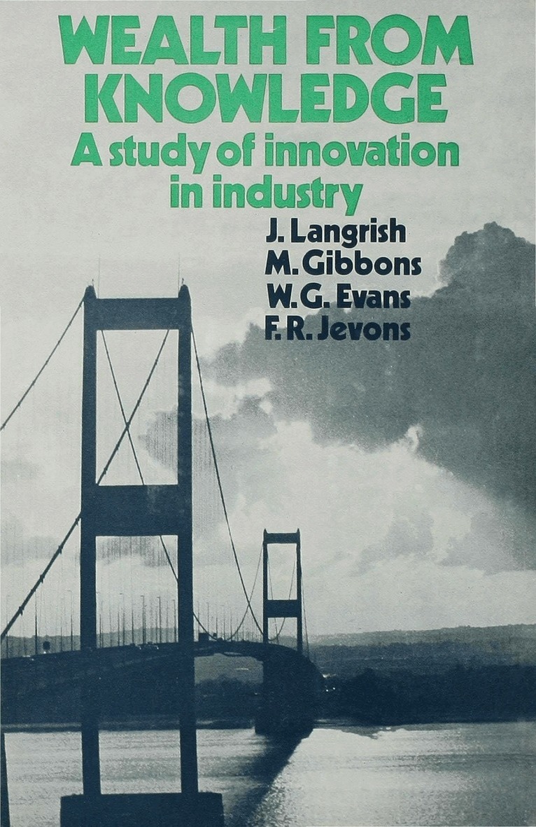 J. Langrish, M. Gibbons, W.G. Evans, F.R. Jevons - Wealth from Knowledge, Inbunden