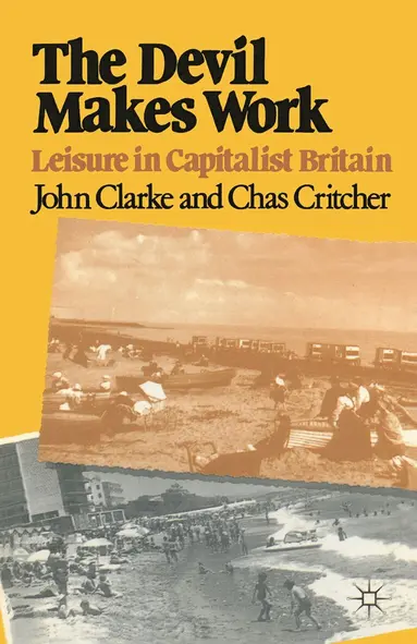 John Clarke, Chas Critcher - Devil Makes Work, Häftad