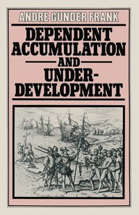 Dependent Accumulation And Underdevelopment