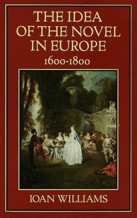 Idea of the Novel in Europe, 1600-1800