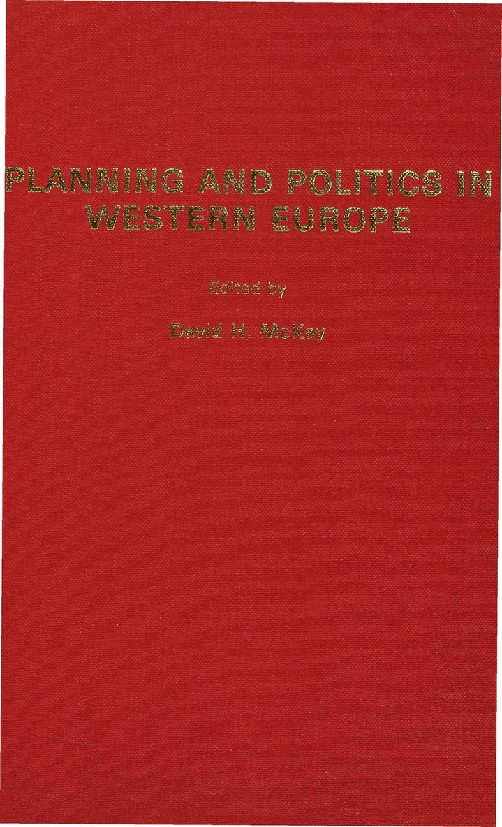David H. McKay - Planning and Politics in Western Europe, Inbunden