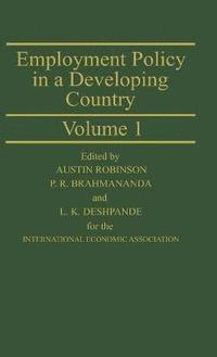 Employment Policy in a Developing Country: A Case-study of India: v. 1