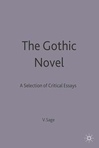 The Gothic Novel: A Selection of Critical Essays