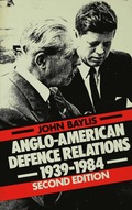 Anglo-American Defence Relations, 1939-84