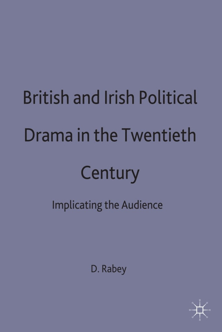 D. Rabey - British and Irish Political Drama in the Twentieth Century, Inbunden. Tillgänglighet: Lägg i varukorg