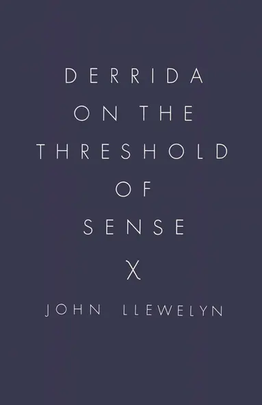 Derrida on the Threshold of Sense