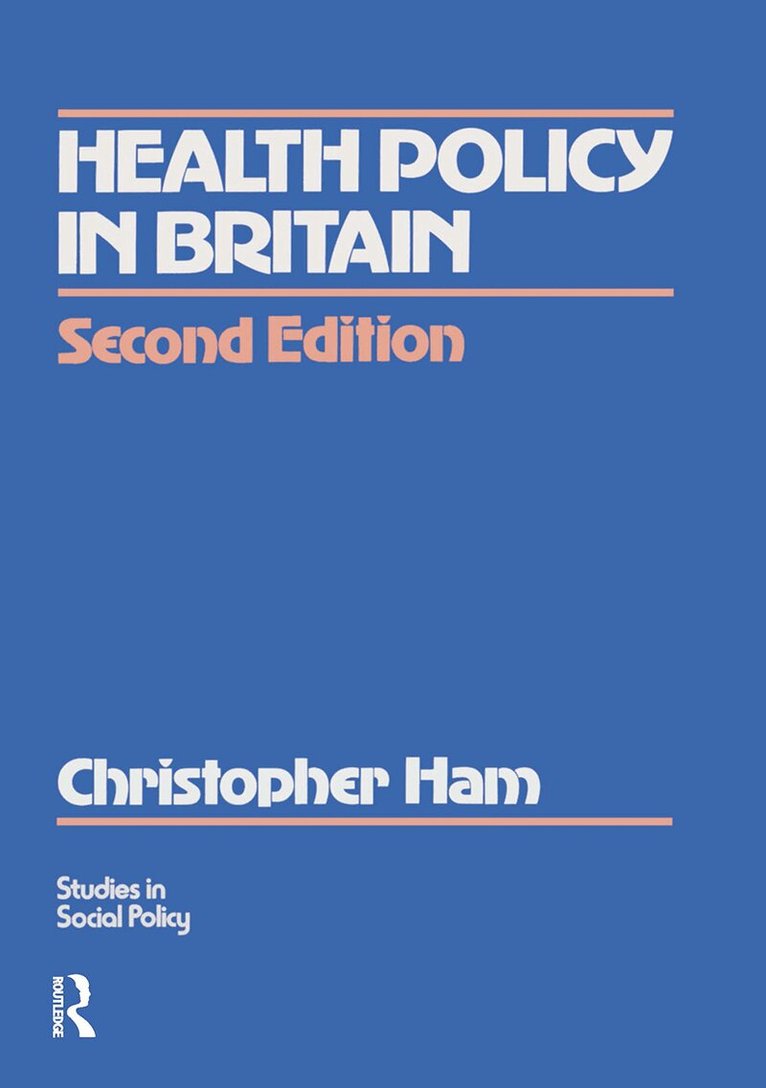 Christopher Ham - Health Policy in Britain, Inbunden