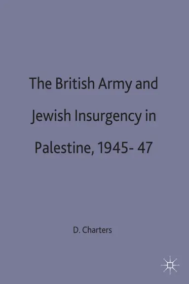 British Army and Jewish Insurgency in Palestine, 1945-47