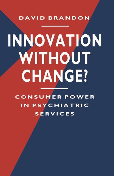 David Brandon - Innovation without Change?, Häftad