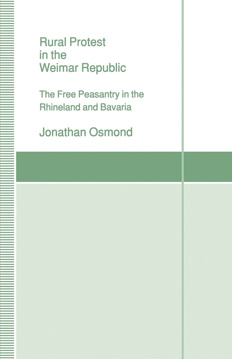 Jonathan Osmond - Rural Protest in the Weimar Republic, Häftad