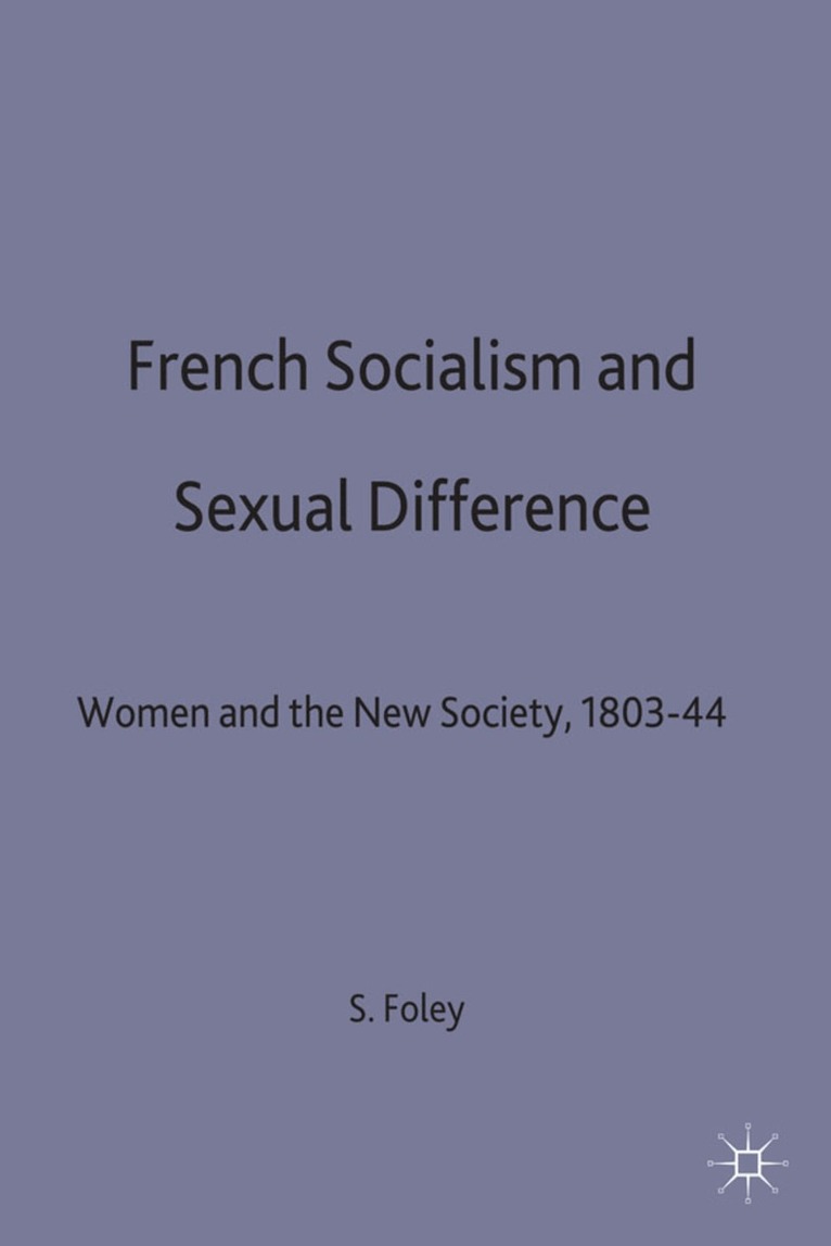S. Foley - French Socialism and Sexual Difference, Inbunden. Tillgänglighet: Lägg i varukorg