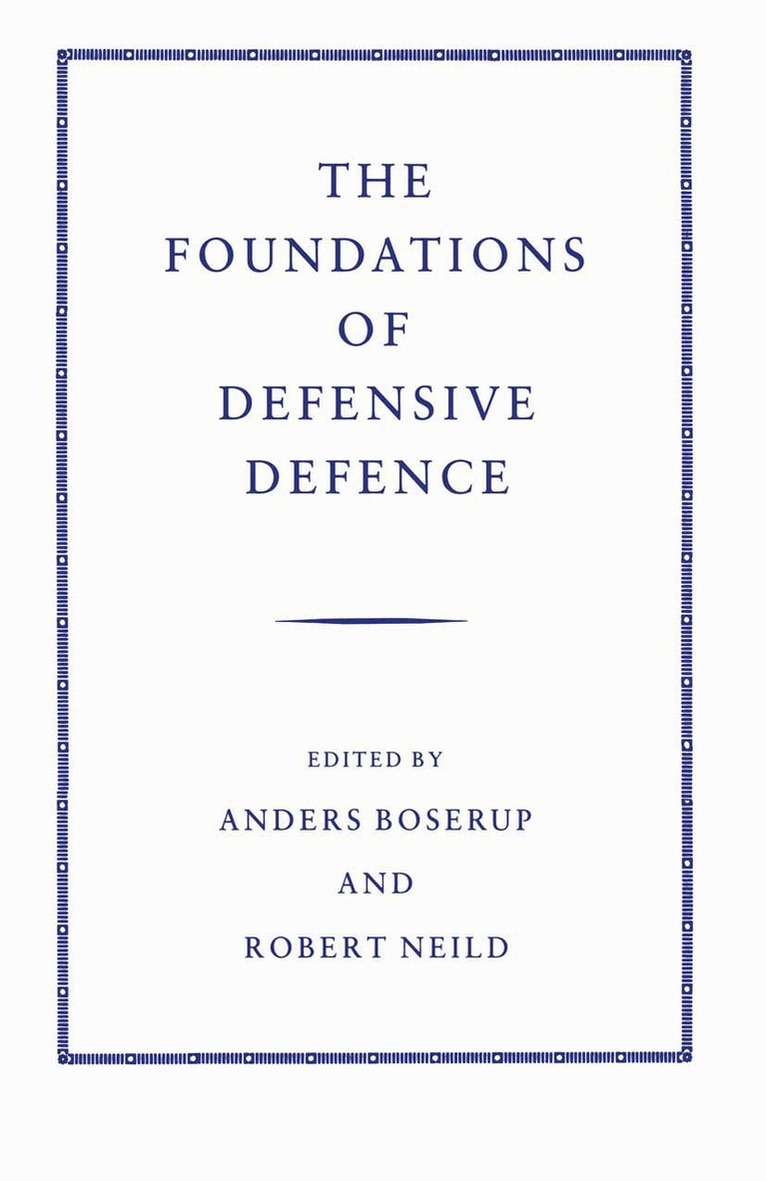 Anders Boserup, R.R. Neild - Foundations of Defensive Defence, Häftad. Tillgänglighet: Lägg i varukorg