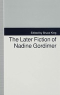 Later Fiction of Nadine Gordimer