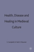 Health, Disease and Healing in Medieval Culture