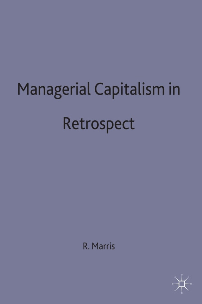 R. Marris - Managerial Capitalism in Retrospect, Inbunden