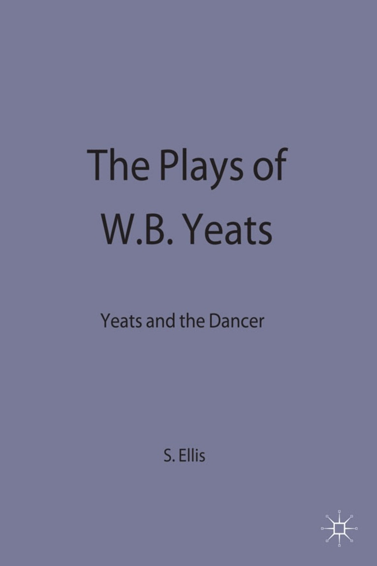 S. Ellis - Plays of W.B. Yeats, Inbunden
