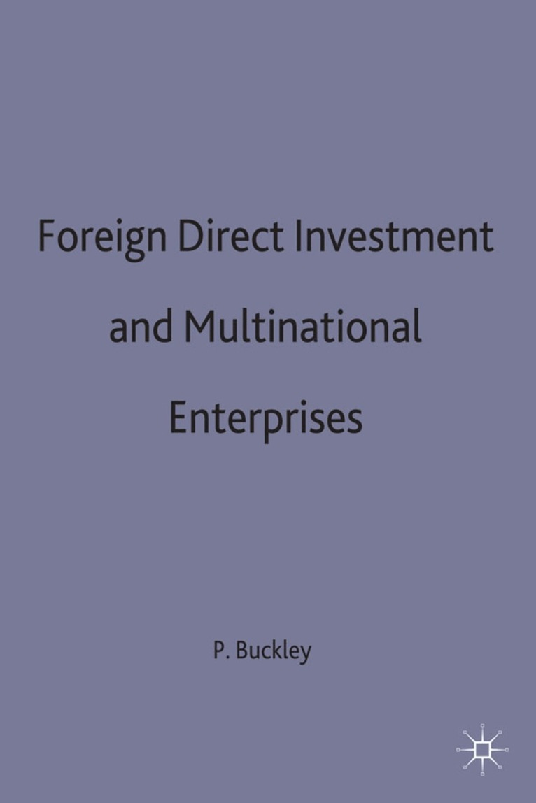 P. Buckley - Foreign Direct Investment and Multinational Enterprises, Inbunden. Tillgänglighet: Lägg i varukorg