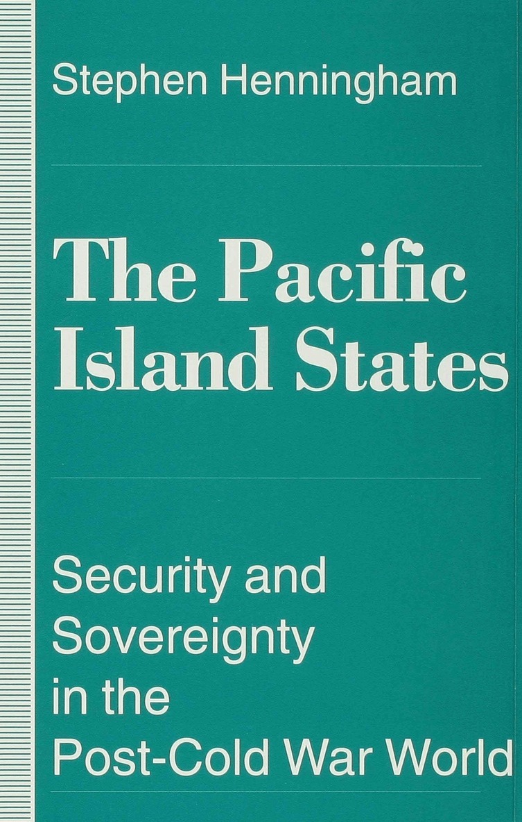 S. Henningham - Pacific Island States, Inbunden