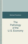 The Pathology of the US Economy