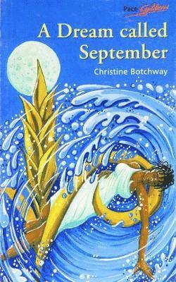 Christine A Botchway - Pacesetters;Dream Called September, Häftad