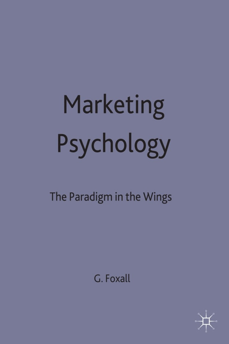 G. Foxall - Marketing Psychology, Inbunden