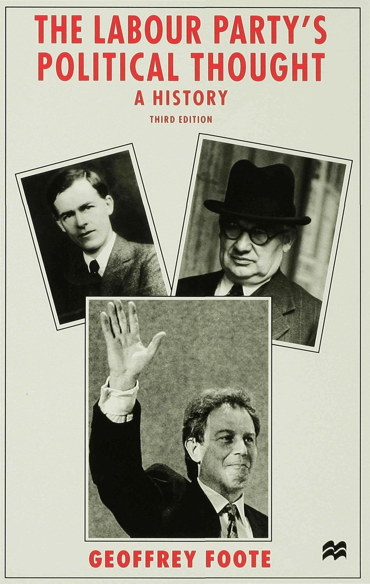 G. Foote - Labour Party's Political Thought, Inbunden