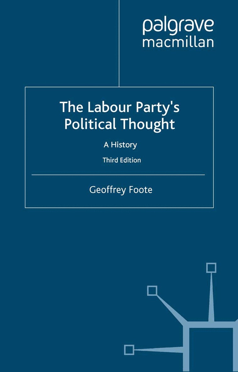 G. Foote - Labour Party's Political Thought, Häftad