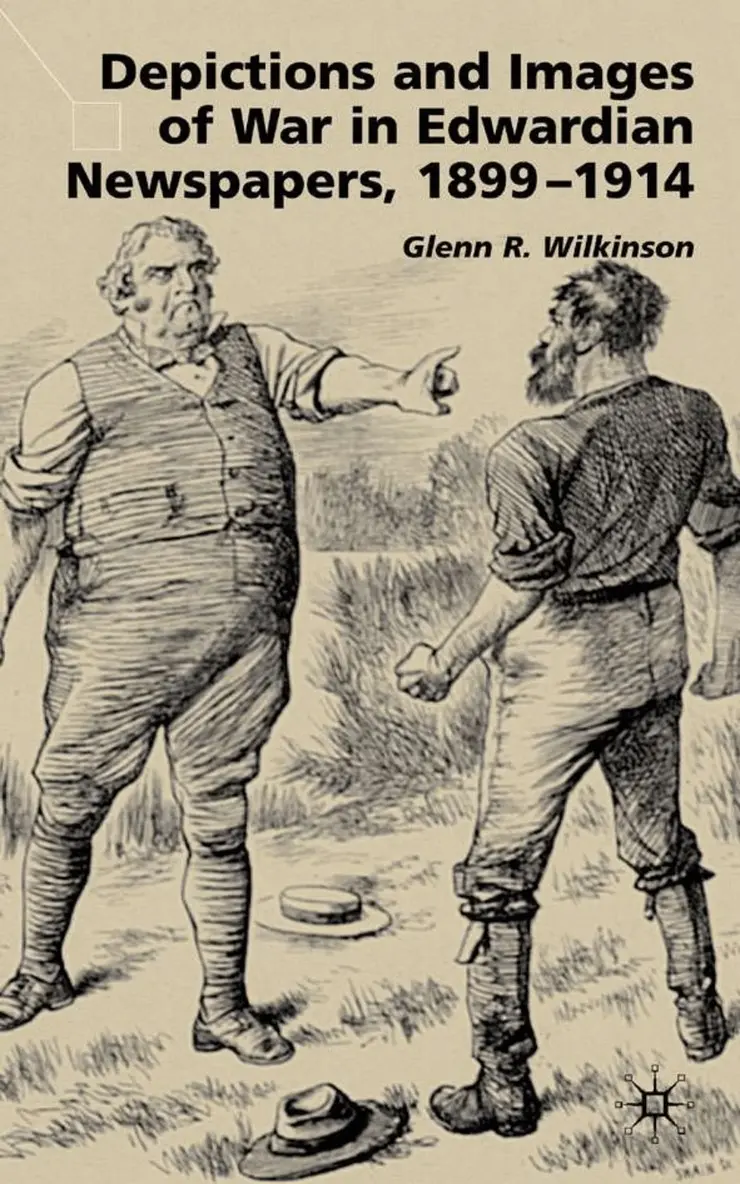 Depictions and Images of War in Edwardian Newspapers, 1899-1914