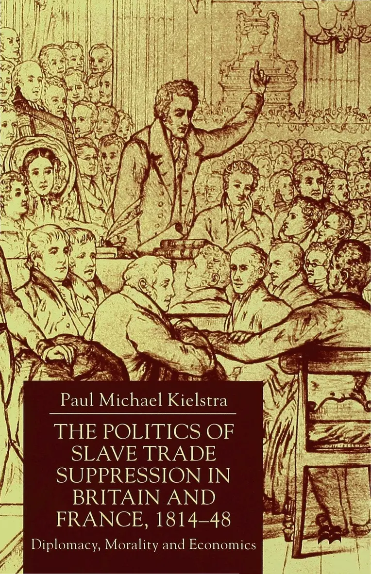 Politics of Slave Trade Suppression in Britain and France, 1814-48