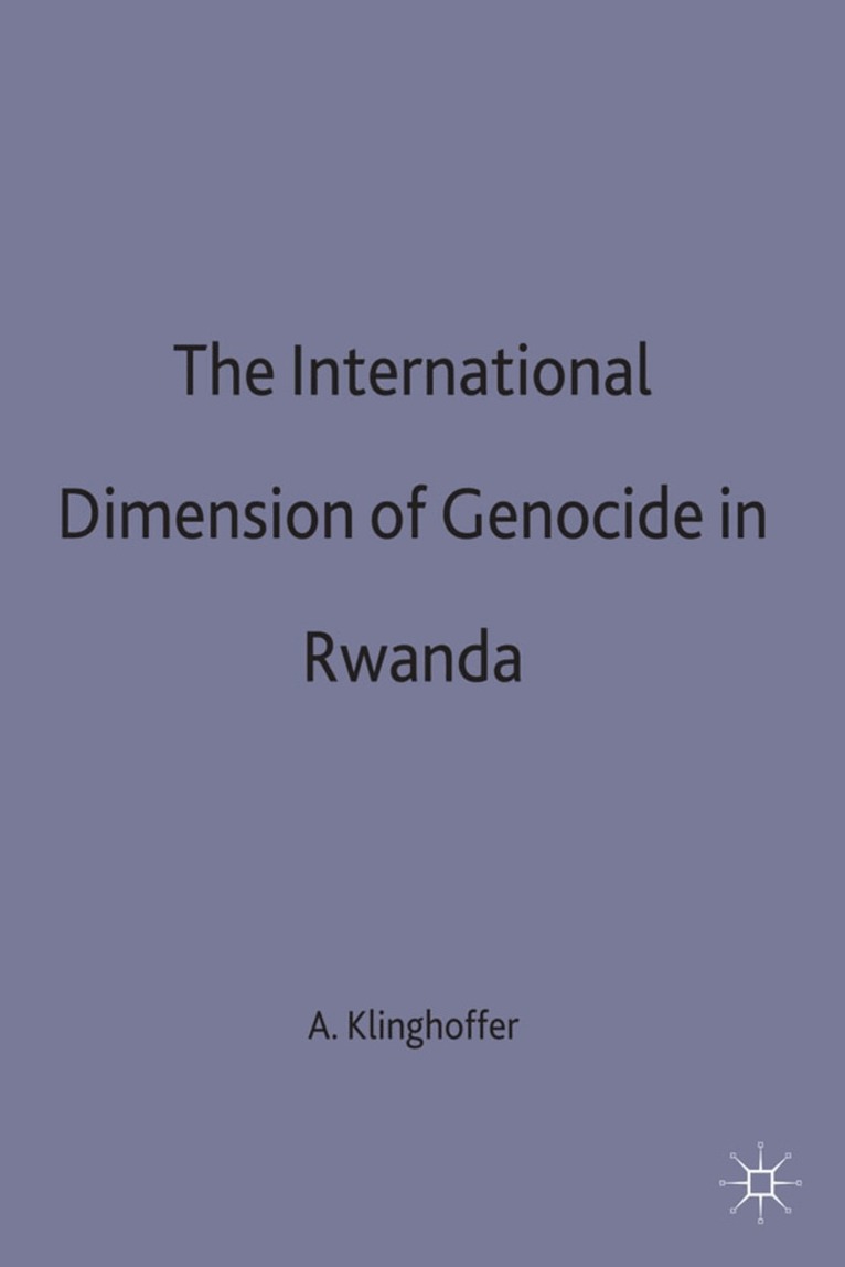 A. Klinghoffer - International Dimension of Genocide in Rwanda, Inbunden. Tillgänglighet: Lägg i varukorg