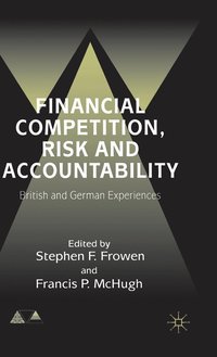 Financial Competition, Risk and Accountability