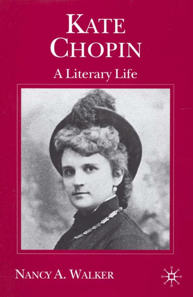 N. Walker - Kate Chopin, Inbunden
