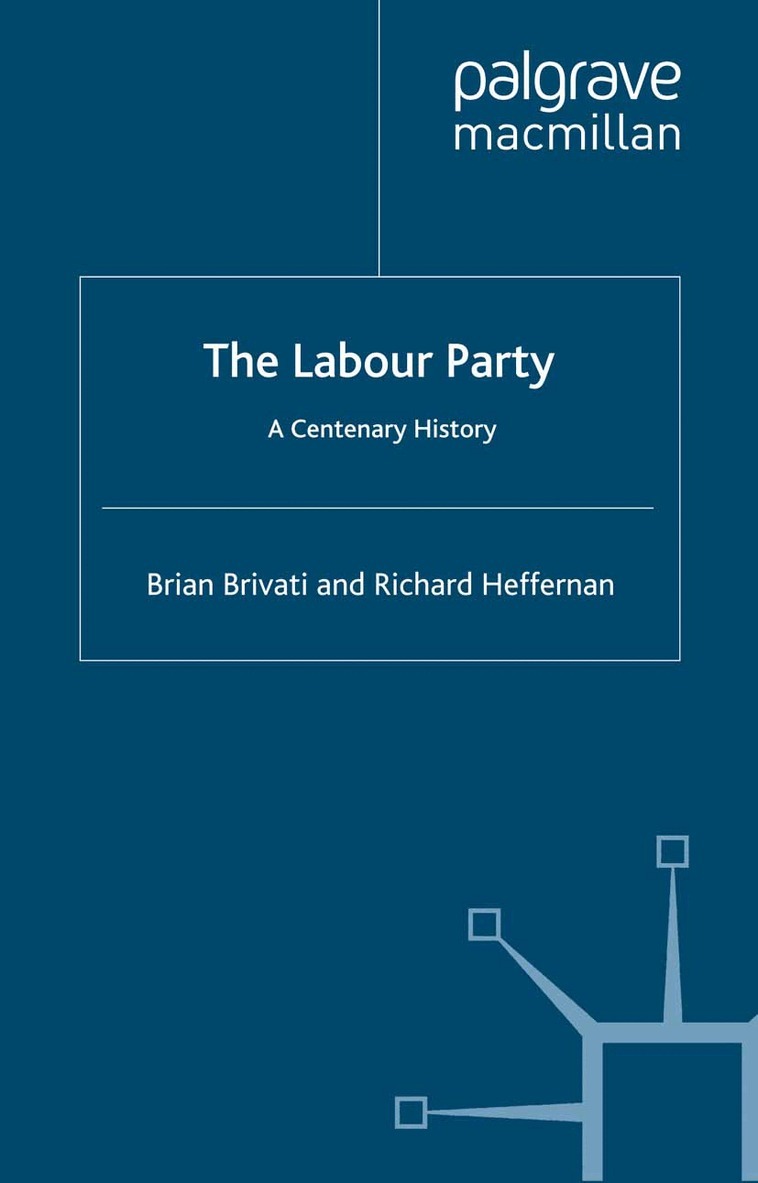 B. Brivati, R. Heffernan - Labour Party, Häftad